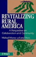 Revitalizing Rural America: A Perspective on Collaboration and Community
