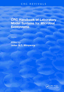 Revival: CRC Handbook of Laboratory Model Systems for Microbial Ecosystems, Volume I (1988)