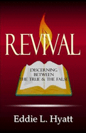 Revival Fire: Discerning Between the True & the False