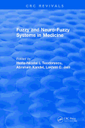 Revival: Fuzzy and Neuro-Fuzzy Systems in Medicine (1998)