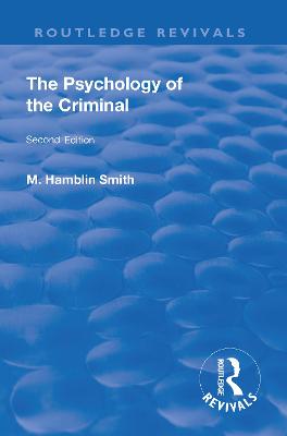 Revival: The Psychology of the Criminal (1933) - Smith, Maurice Hamblin