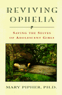Reviving Ophelia - Pipher, Mary