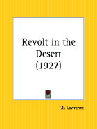 Revolt in the Desert - Lawrence, T E