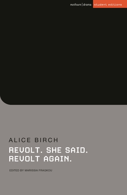 Revolt. She Said. Revolt Again - Birch, Alice, and Stevens, Jenny (Editor), and Fragkou, Marissia