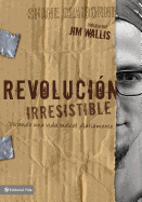 Revoluci?n Irresistible Softcover Irresistible Revolution