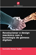 Revolucionar o design mecnico com a tecnologia de gmeos digitais