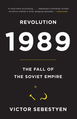 Revolution 1989: The Fall of the Soviet Empire - Sebestyen, Victor
