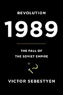 Revolution 1989: The Fall of the Soviet Empire