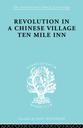 Revolution in a Chinese Village: Ten Mile Inn