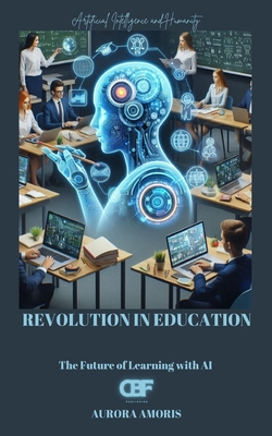 Revolution in Education: The Future of Learning with AI - Amoris, Aurora