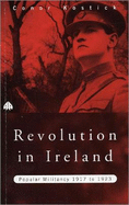 Revolution in Ireland: Popular Militancy, 1917 to 1923