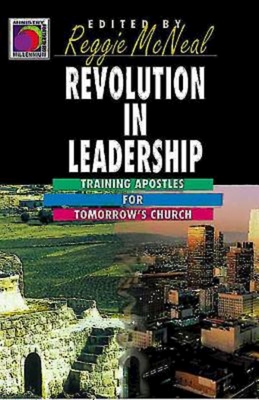 Revolution in Leadership: Training Apostles for Tomorrow's Church (Ministry for the Third Millennium Series) - McNeal, Reggie