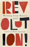 Revolution!: Writing from Russia 1917