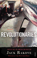 Revolutionaries: Inventing an American Nation