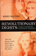 Revolutionary Deists: Early America's Rational Infidels
