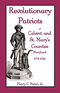 Revolutionary Patriots of Calvert and St. Mary's Counties, Maryland, 1775-1783