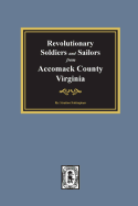 Revolutionary Soldiers and Sailors from Accomack County, Virginia