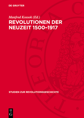 Revolutionen Der Neuzeit 1500-1917 - Kossok, Manfred (Editor)