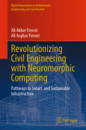 Revolutionizing Civil Engineering with Neuromorphic Computing: Pathways to Smart and Sustainable Infrastructure