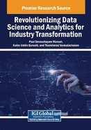 Revolutionizing Data Science and Analytics for Industry Transformation