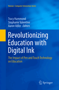Revolutionizing Education with Digital Ink: The Impact of Pen and Touch Technology on Education