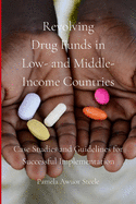 Revolving Drug Funds in Low- and Middle-Income Countries: Case Studies and Guidelines for Successful Implementation