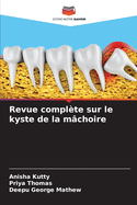 Revue complte sur le kyste de la mchoire