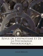 Revue de l'Hypnotisme Et de la Psychologie Physiologique...