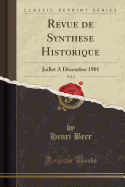 Revue de Synthese Historique, Vol. 3: Juillet a D?cembre 1901 (Classic Reprint)