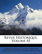 Revue Historique, Volume 45