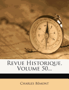 Revue Historique, Volume 50...