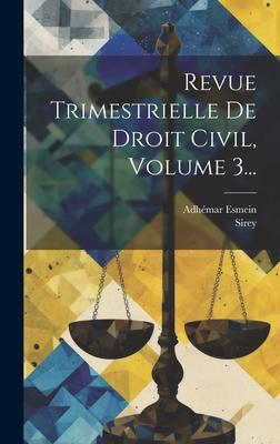 Revue Trimestrielle De Droit Civil, Volume 3... - Esmein, Adhmar, and (Firm), Sirey