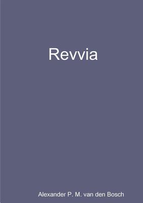 Revvia - Van Den Bosch, Alexander P M