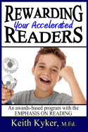 Rewarding Your Accelerated Readers: An Awards-Based Program with the Emphasis on Reading