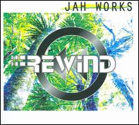 Rewind - Jah Works