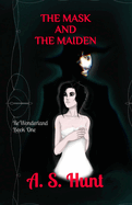 Rewonderland: The Mask and the Maiden