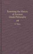 Rewriting the History of Ancient Greek Philosophy