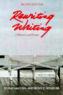 Rewriting Writing: A Rhetoric and Reader - McCuen-Metherell, Jo Ray, and Winkler, Anthony C