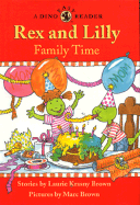 Rex and Lilly Family Time - Brown, Laurene Krasny