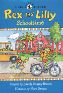Rex and Lilly Schooltime: A Dino Easy Reader