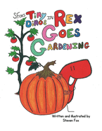 Rex Goes Gardening: A Ladder Learning Book That Advances With Your Beginner Reader