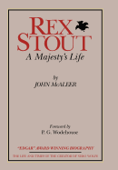 Rex Stout: A Majesty's Life - Millennium Edition