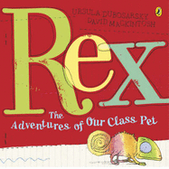 Rex: The Adventures of Our Class Pet