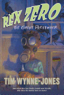 Rex Zero, the Great Pretender - Wynne-Jones, Tim