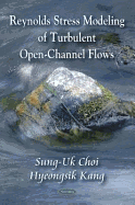 Reynolds Stress Modeling of Turbulent Open-Channel Flows