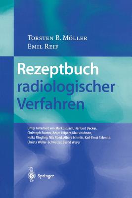 Rezeptbuch Radiologischer Verfahren - Bach, M, and Mller, Torsten B, and Schmitt, K -E (Contributions by)