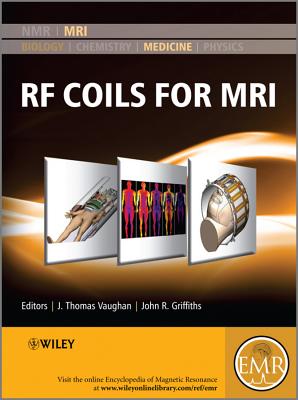 RF Coils for MRI - Vaughan, J. Thomas (Editor), and Griffiths, John R. (Editor)