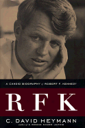 RFK: A Candid Biography of Robert F. Kennedy
