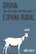 ?rgiva: Una Gu?a para apostar por la Espaa Rural