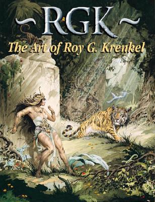 RGK: The Art of Roy G. Krenkel - Spurlock, J David (Editor), and Klugerman, Barry (Editor), and Williamson, Al (Commentaries by)